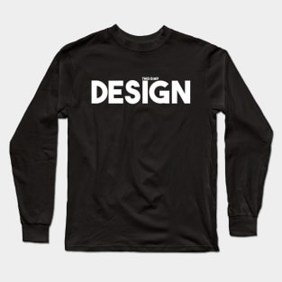 This is my Design Long Sleeve T-Shirt